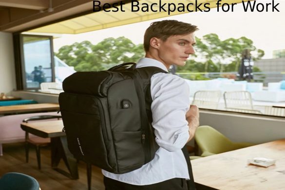 Best Backpacks for Work