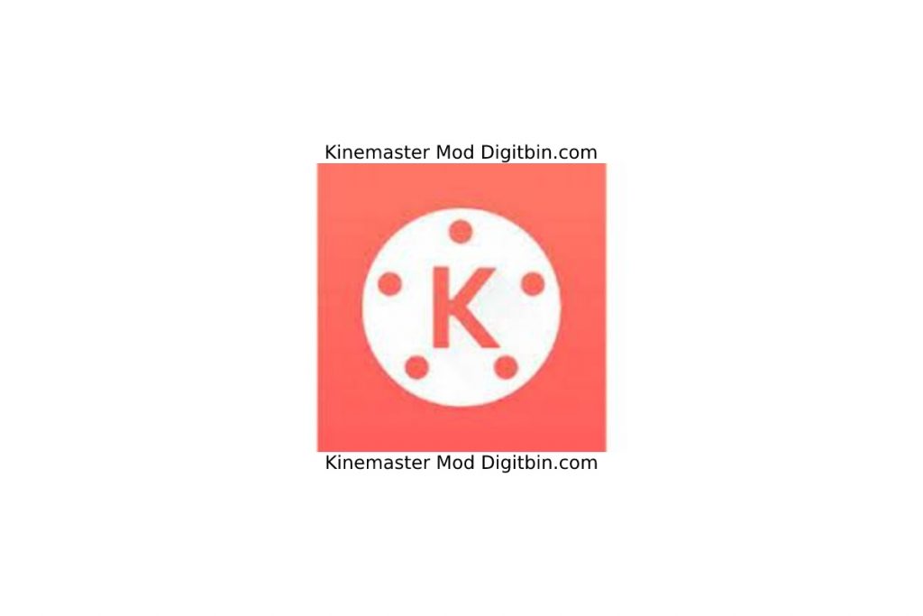 What is Kinemaster Mod Digitbin.com