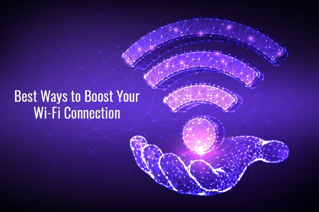 Best Ways to Boost Your Wi-Fi Connection