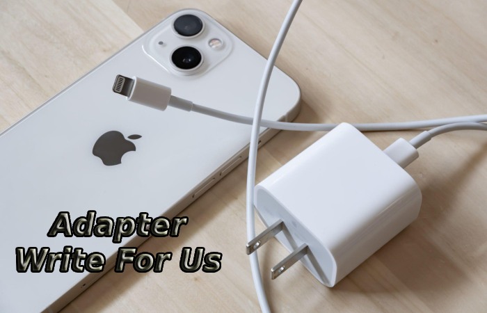 Adapter Write For Us