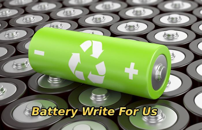 Battery Write For Us