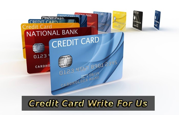 Credit Card Write For Us
