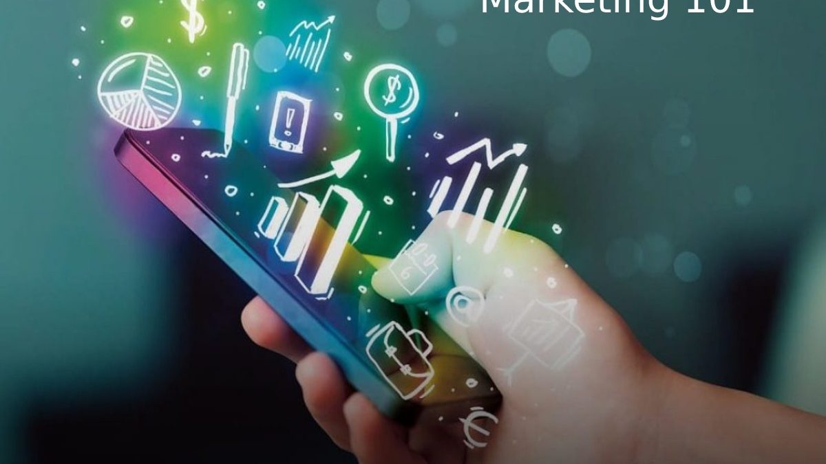 Marketing 101 – Detect Bad Advice, Customer-Building Basics, and More